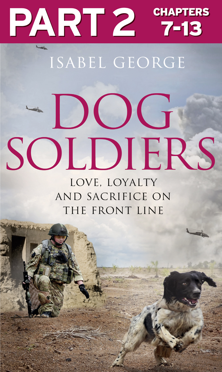 Обложка книги «Dog Soldiers: Part 2 of 3: Love, loyalty and sacrifice on the front line»