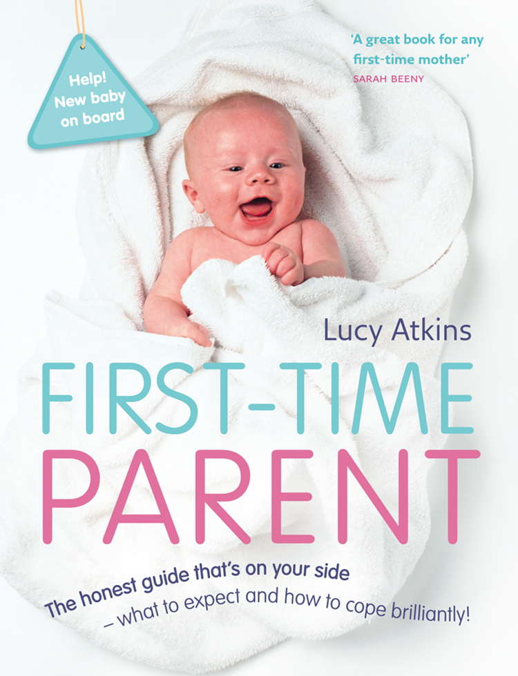 Обложка книги «First-Time Parent: The honest guide to coping brilliantly and staying sane in your baby’s first year»