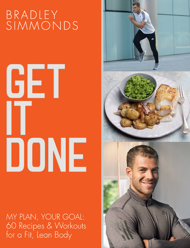 Обложка книги «Get It Done: My Plan, Your Goal: 60 Recipes and Workout Sessions for a Fit, Lean Body»