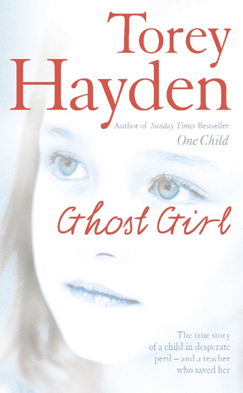 Обложка книги «Ghost Girl: The true story of a child in desperate peril – and a teacher who saved her»