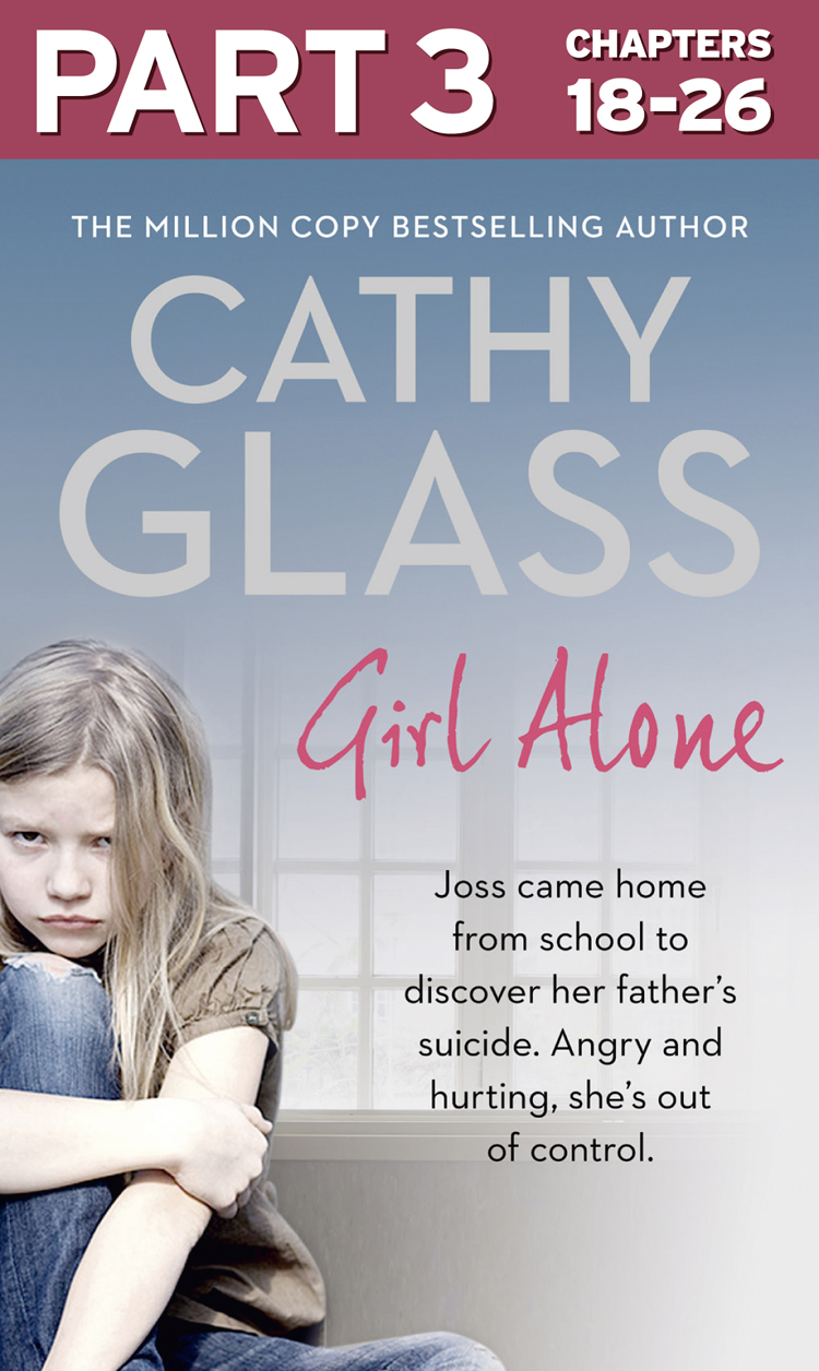 Обложка книги «Girl Alone: Part 3 of 3: Joss came home from school to discover her father’s suicide. Angry and hurting, she’s out of control.»