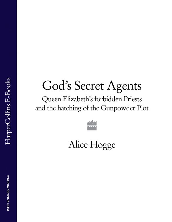 Обложка книги «God’s Secret Agents: Queen Elizabeth's Forbidden Priests and the Hatching of the Gunpowder Plot»