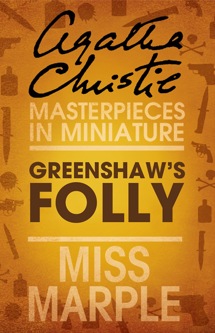 Обложка книги «Greenshaw’s Folly: A Miss Marple Short Story»