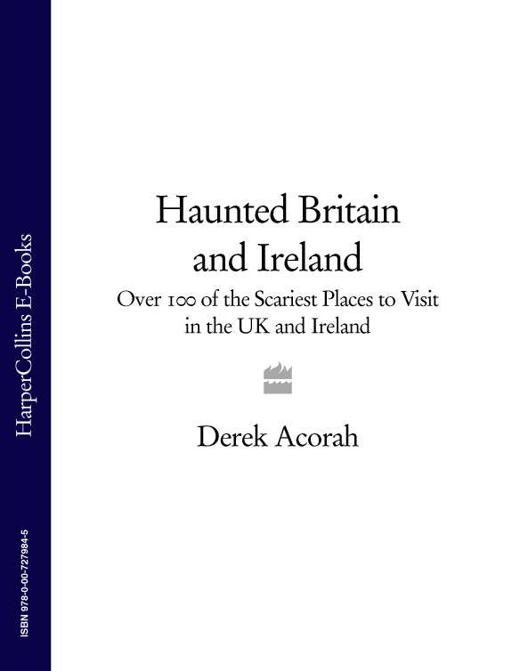 Обложка книги «Haunted Britain and Ireland: Over 100 of the Scariest Places to Visit in the UK and Ireland»