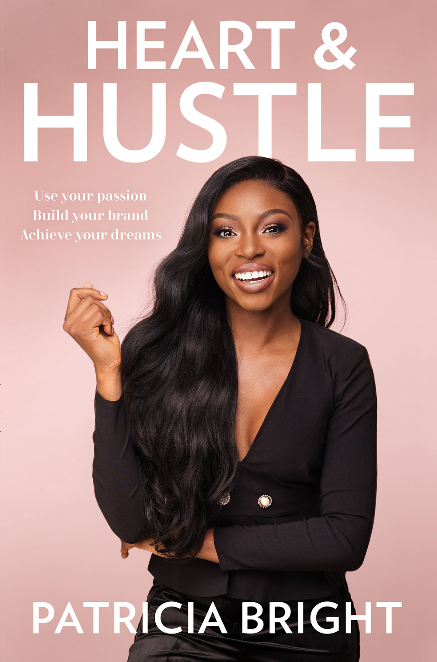 Обложка книги «Heart and Hustle: What it takes to make it to the top»