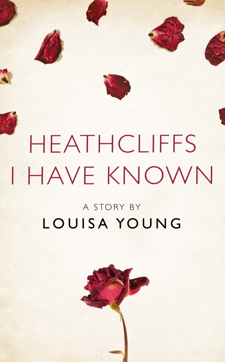 Обложка книги «Heathcliffs I Have Known: A Story from the collection, I Am Heathcliff»