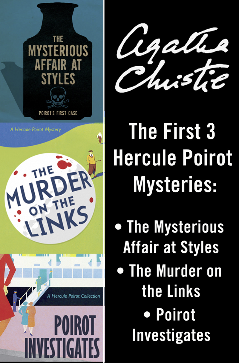Обложка книги «Hercule Poirot 3-Book Collection 1: The Mysterious Affair at Styles, The Murder on the Links, Poirot Investigates»