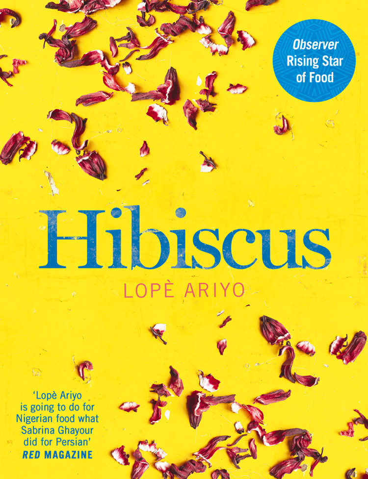 Обложка книги «Hibiscus: Discover Fresh Flavours from West Africa with the Observer Rising Star of Food 2017»