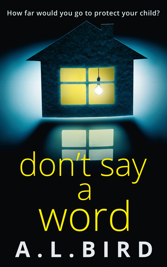 Обложка книги «Don’t Say a Word: A gripping psychological thriller from the author of The Good Mother»