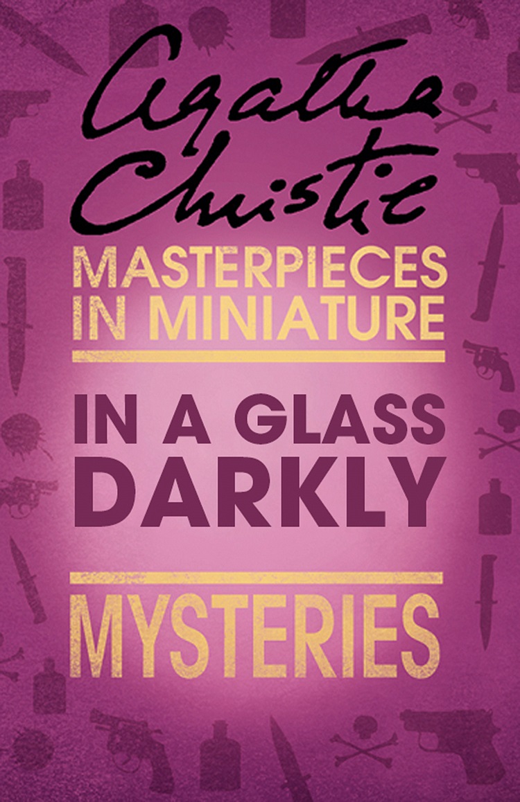 Обложка книги «In a Glass Darkly: An Agatha Christie Short Story»