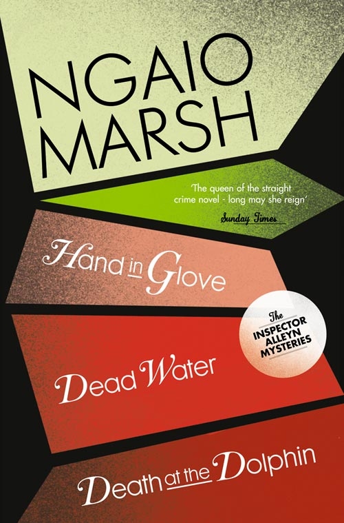 Обложка книги «Inspector Alleyn 3-Book Collection 8: Death at the Dolphin, Hand in Glove, Dead Water»