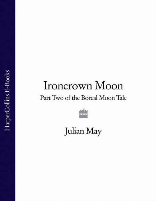 Обложка книги «Ironcrown Moon: Part Two of the Boreal Moon Tale»
