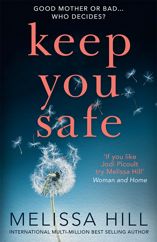 Обложка книги «Keep You Safe: A tear-jerking and compelling story that will make you think from the international multi-million bestselling author»