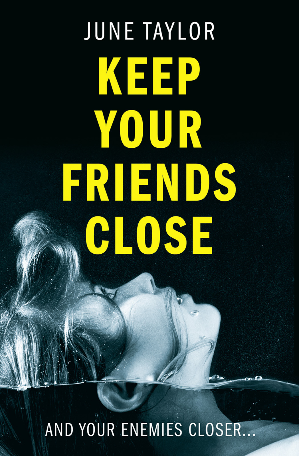 Обложка книги «Keep Your Friends Close: A gripping psychological thriller full of shocking twists you won’t see coming»
