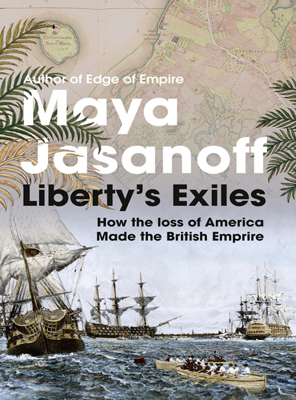 Обложка книги «Liberty’s Exiles: The Loss of America and the Remaking of the British Empire.»
