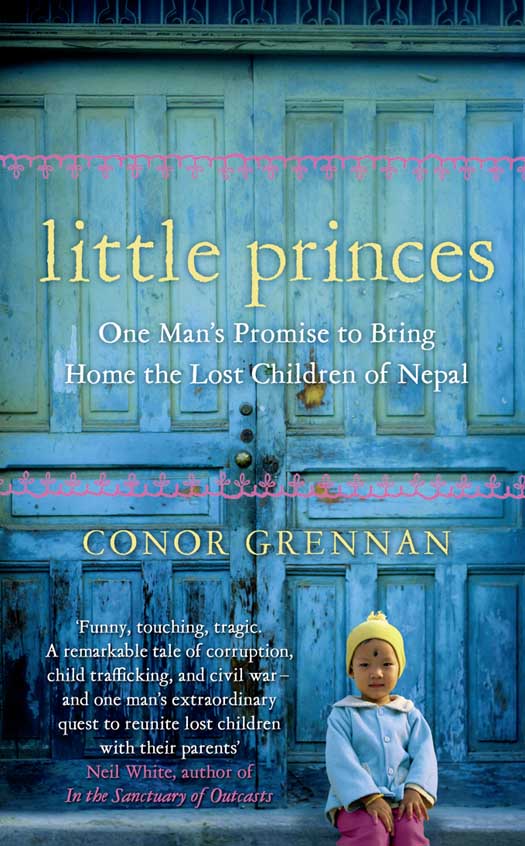 Обложка книги «Little Princes: One Man’s Promise to Bring Home the Lost Children of Nepal»