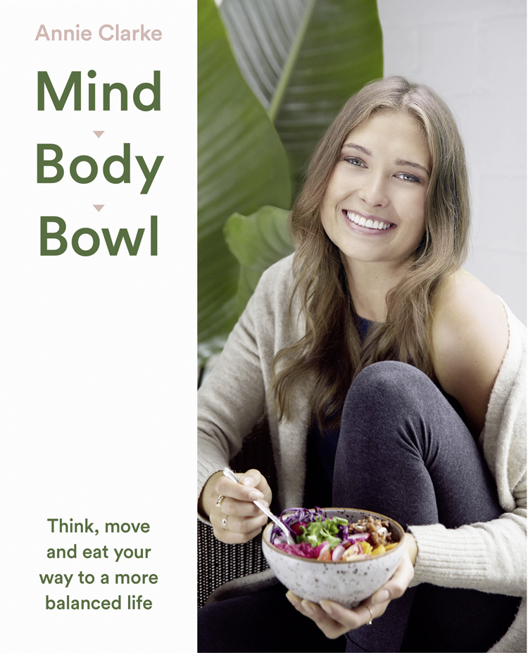 Обложка книги «Mind Body Bowl: Think, move and eat your way to a more balanced life»