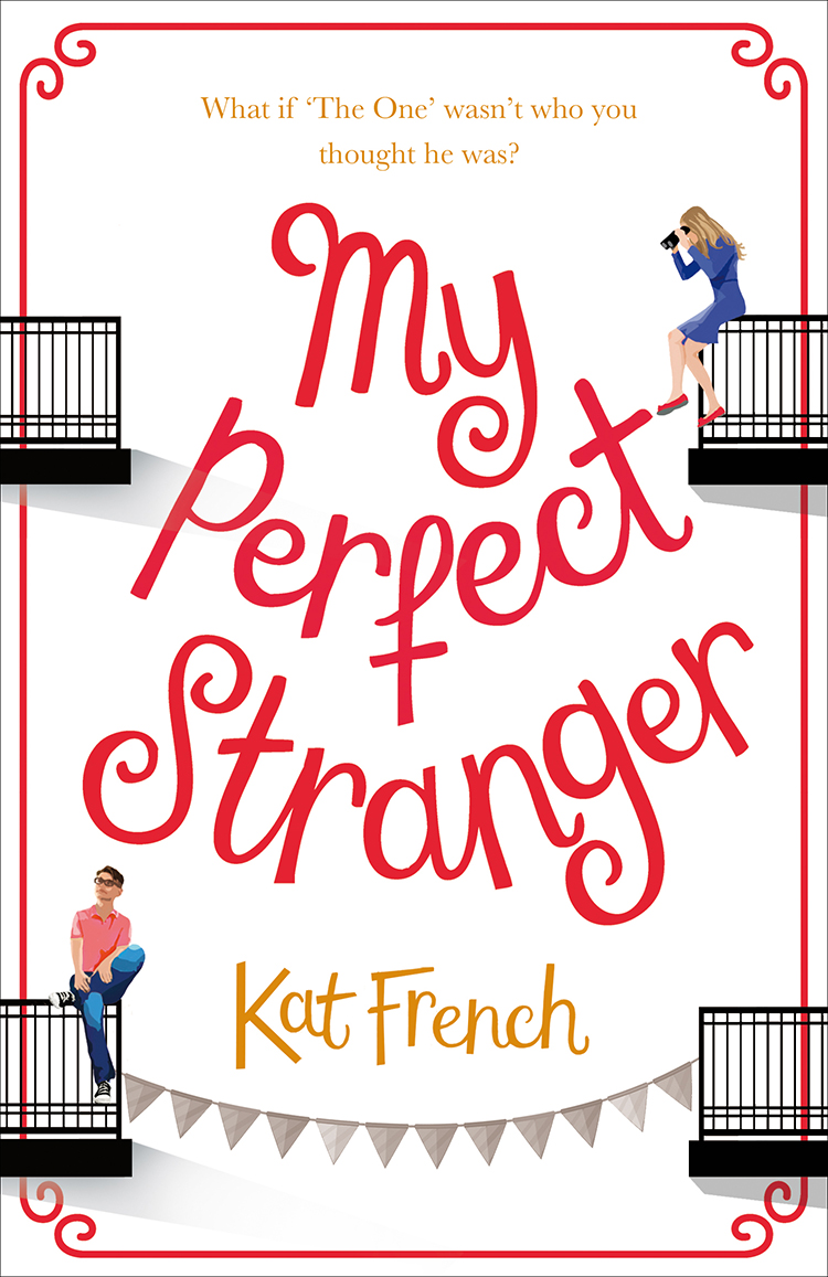 Обложка книги «My Perfect Stranger: A hilarious love story by the bestselling author of One Day in December»