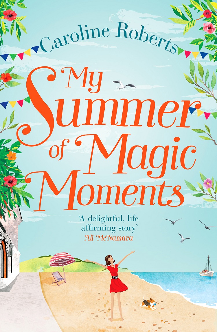 Обложка книги «My Summer of Magic Moments: Uplifting and romantic - the perfect, feel good holiday read!»