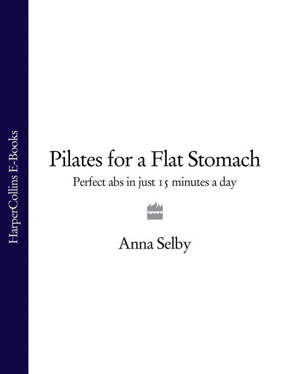 Обложка книги «Pilates for a Flat Stomach: Perfect Abs in Just 15 Minutes a Day»