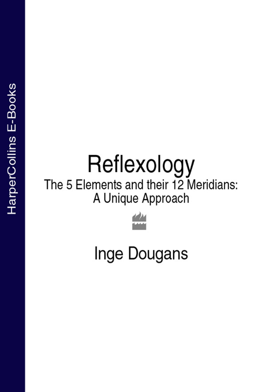 Обложка книги «Reflexology: The 5 Elements and their 12 Meridians: A Unique Approach»