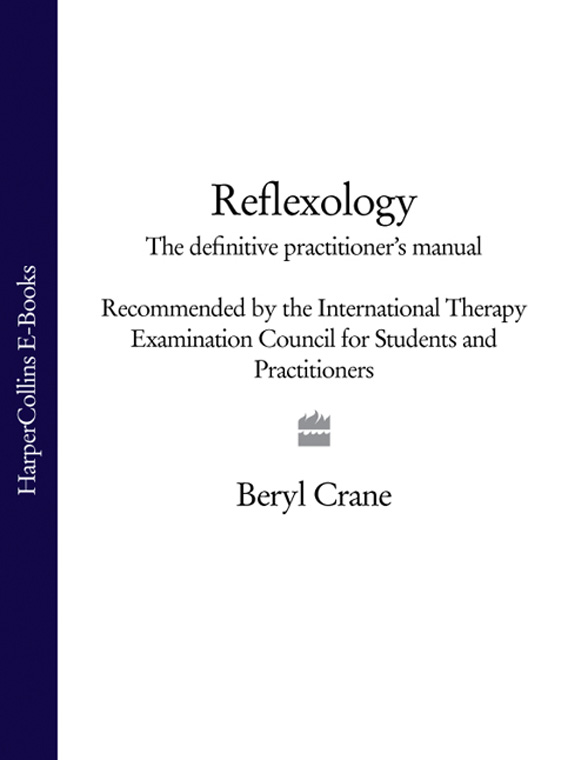 Обложка книги «Reflexology: The Definitive Practitioner's Manual: Recommended by the International Therapy Examination Council for Students and Practitoners»