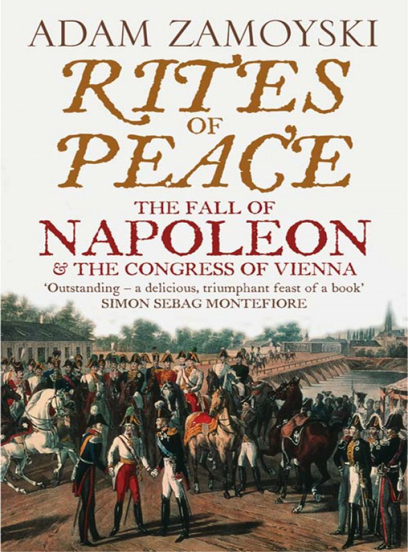 Обложка книги «Rites of Peace: The Fall of Napoleon and the Congress of Vienna»