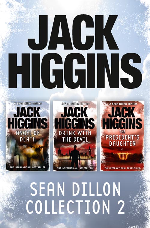 Обложка книги «Sean Dillon 3-Book Collection 2: Angel of Death, Drink With the Devil, The President’s Daughter»