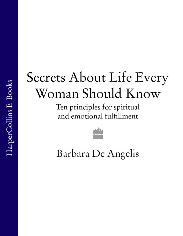 Обложка книги «Secrets About Life Every Woman Should Know: Ten principles for spiritual and emotional fulfillment»