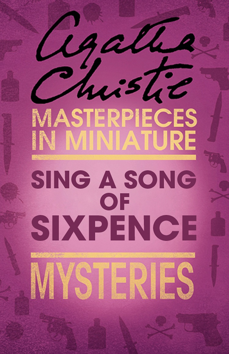 Обложка книги «Sing a Song of Sixpence: An Agatha Christie Short Story»