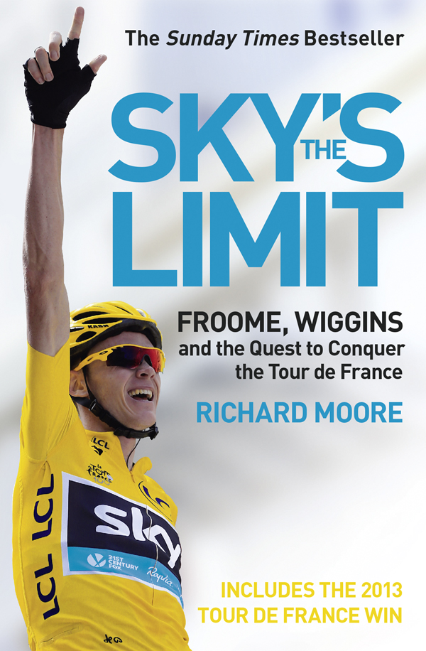 Обложка книги «Sky’s the Limit: Wiggins and Cavendish: The Quest to Conquer the Tour de France»