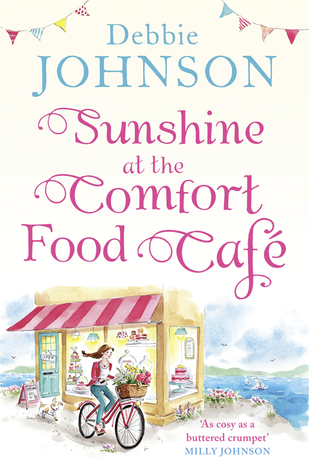 Обложка книги «Sunshine at the Comfort Food Cafe: The most heartwarming and feel good novel of 2018!»
