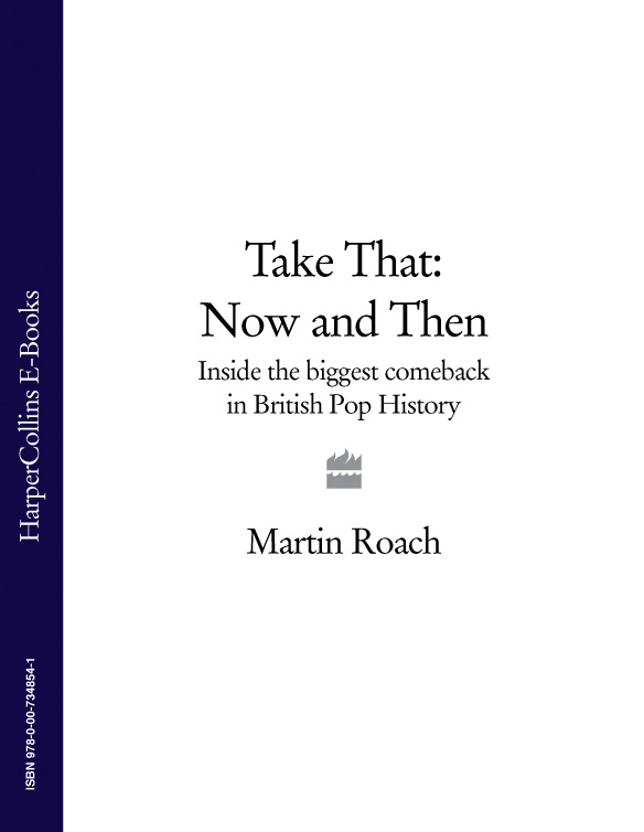 Обложка книги «Take That – Now and Then: Inside the Biggest Comeback in British Pop History»