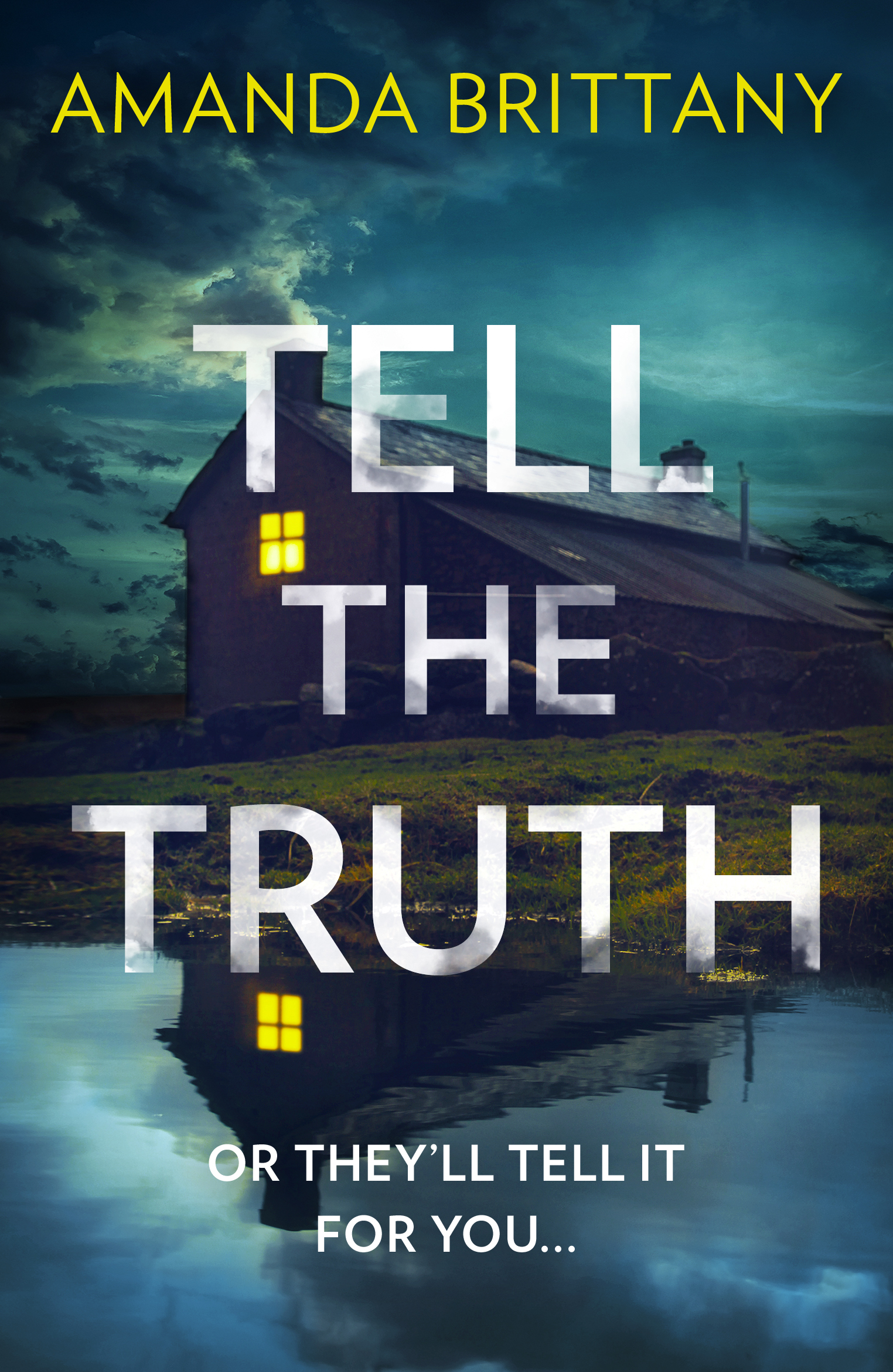 Обложка книги «Tell the Truth: Or they’ll tell it for you…»