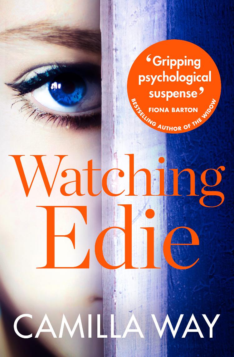 Обложка книги «Watching Edie: The most unsettling psychological thriller you’ll read this year»