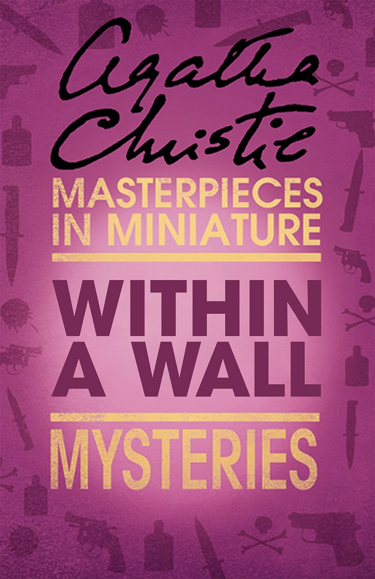 Обложка книги «Within a Wall: An Agatha Christie Short Story»