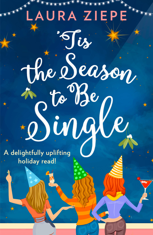 Обложка книги «‘Tis the Season to be Single: A feel-good festive romantic comedy for 2018 that will make you laugh-out-loud!»