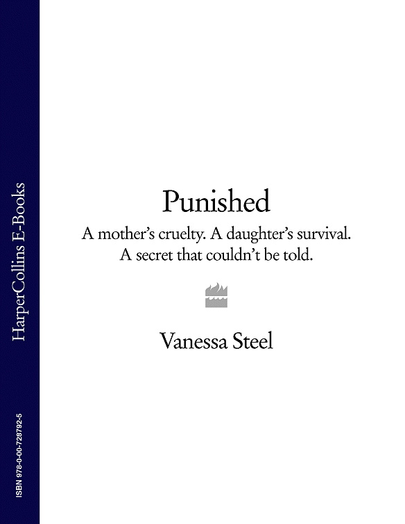 Обложка книги «Punished: A mother’s cruelty. A daughter’s survival. A secret that couldn’t be told.»