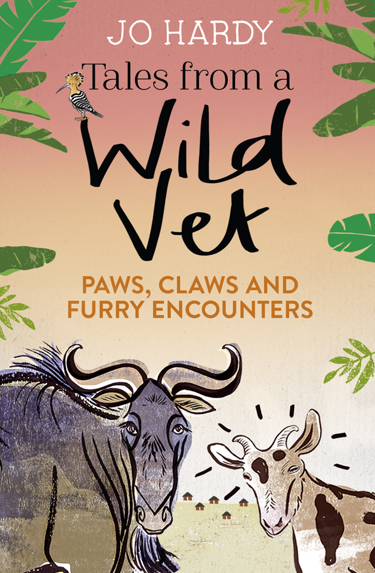 Обложка книги «Tales from a Wild Vet: Paws, claws and furry encounters»