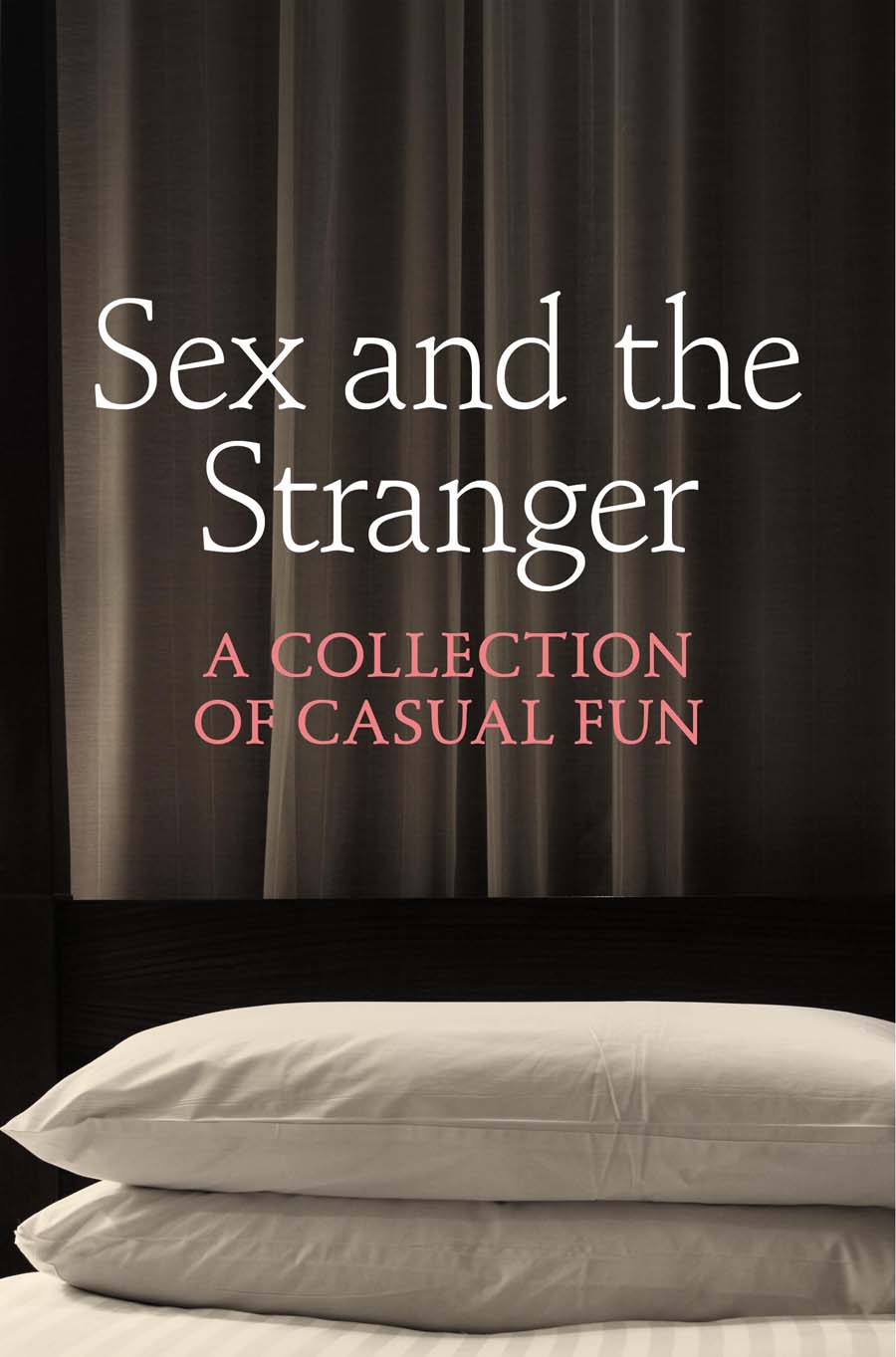 Обложка книги «Sex and the Stranger»