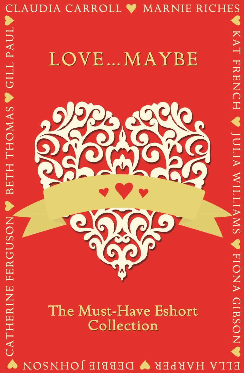 Обложка книги «Love...Maybe: The Must-Have Eshort Collection»