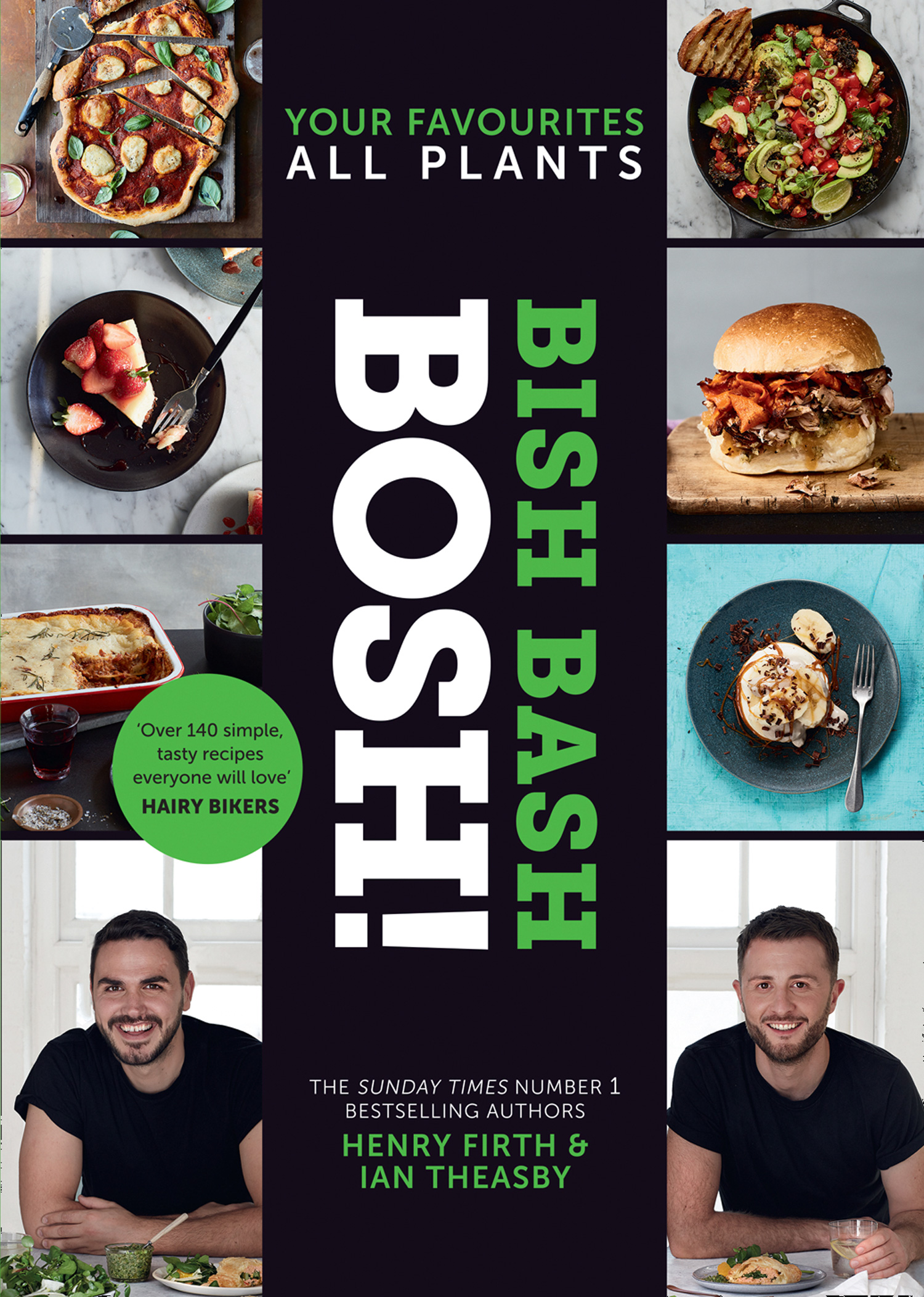Обложка книги «BISH BASH BOSH!: Amazing flavours. Any meal. All Plants. The brand-new plant-based cookbook from the bestselling #1 vegan authors»