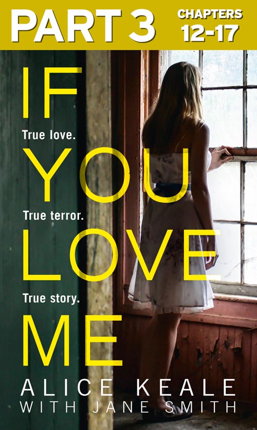 Обложка книги «If You Love Me: Part 3 of 3: True love. True terror. True story.»