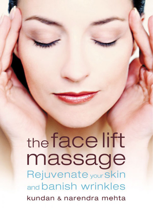 Обложка книги «The Face Lift Massage: Rejuvenate Your Skin and Reduce Fine Lines and Wrinkles»