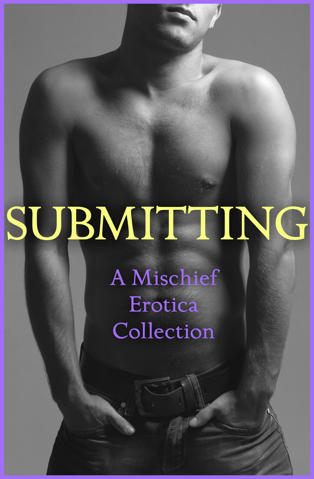 Обложка книги «Submitting: A Mischief Erotica Collection»