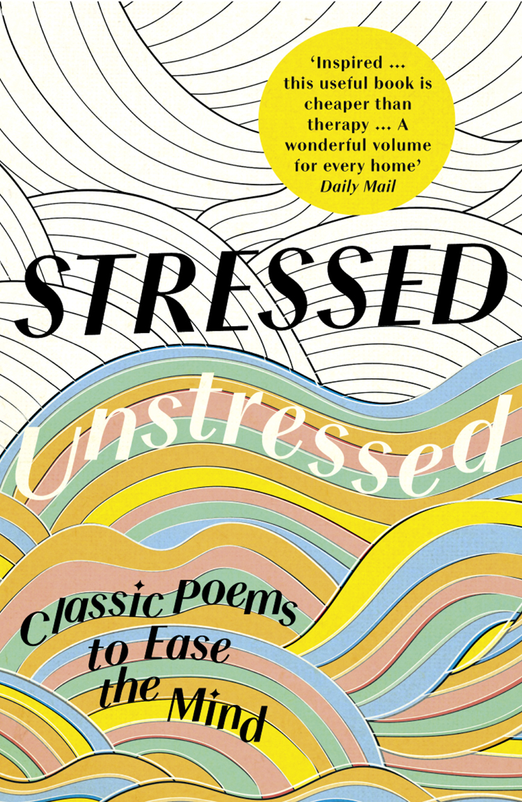 Обложка книги «Stressed, Unstressed: Classic Poems to Ease the Mind»