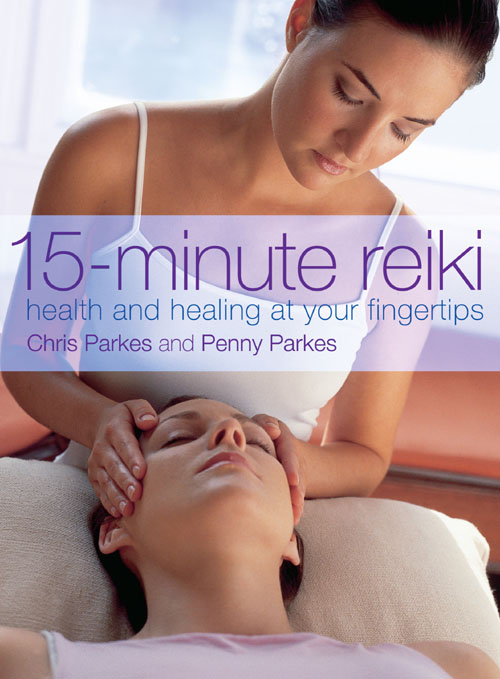 Обложка книги «15-Minute Reiki: Health and Healing at your Fingertips»