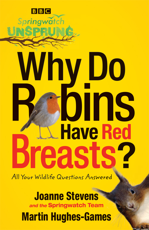 Обложка книги «Springwatch Unsprung: Why Do Robins Have Red Breasts?»
