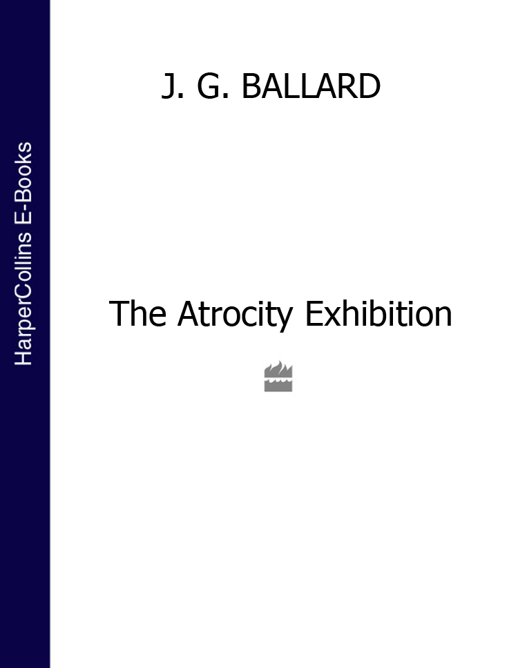 Обложка книги «The Atrocity Exhibition»