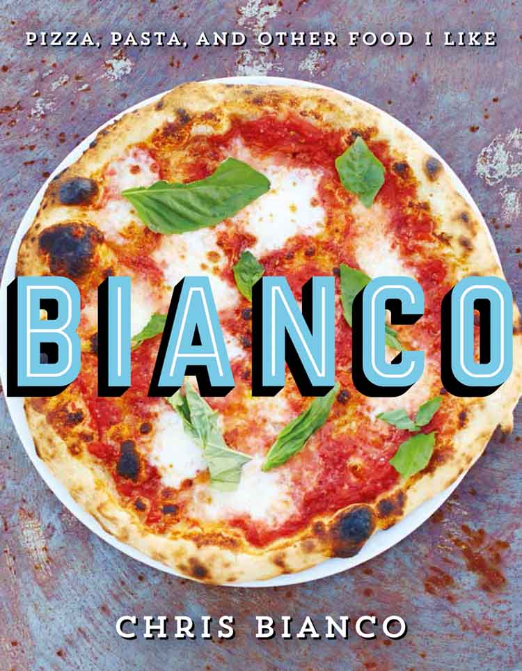 Обложка книги «Bianco: Pizza, Pasta and Other Food I Like»